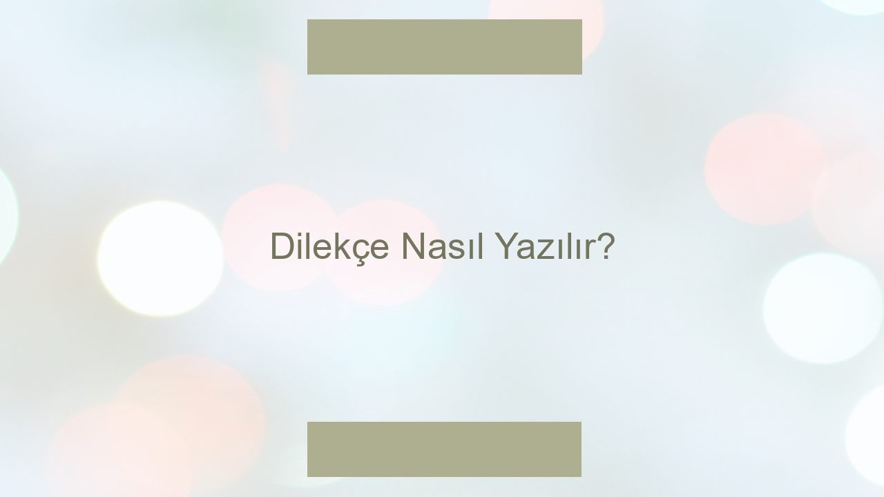 Dilekçe Nasıl Yazılır? - Otomasyon Dergisi